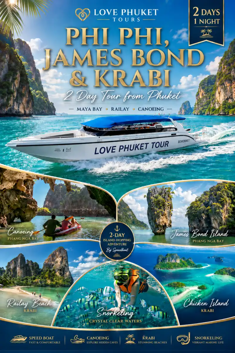 Phi Phi James Bond Island and Krabi 2 day 1 night tour from Phuket by speedboat with Maya Bay Railay Beach canoeing and snorkeling